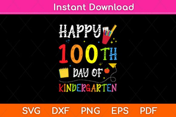 100 Days of Kindergarten Happy 100th Day Graphics for Crafts
