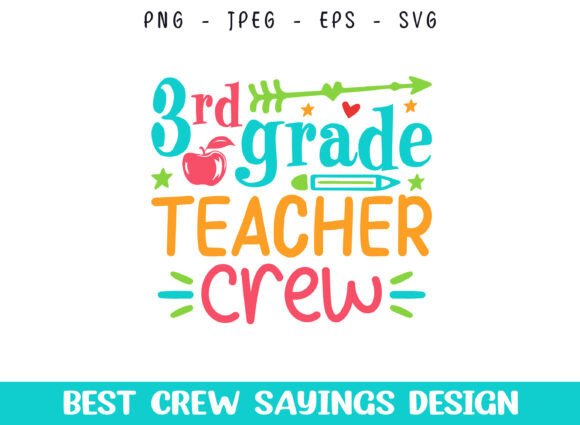 3rd Grade Teacher Crew Saying Designs: A Versatile Graphic for Crafts and Creative Projects