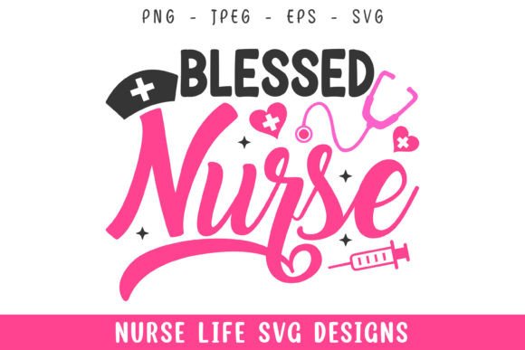 Blessed Nurse Life SVG: A Versatile Graphic Design Asset for Local Business Branding