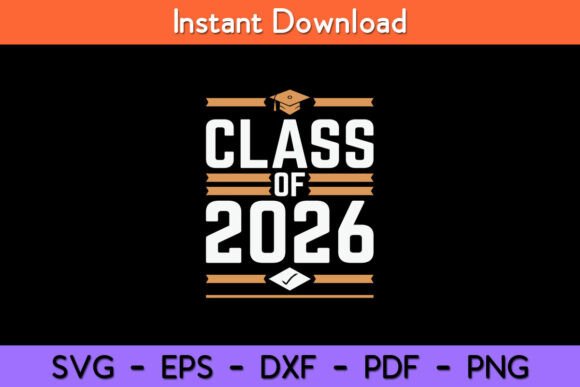 Class of 2026 Senior College High School Graduation Graphics for Crafts