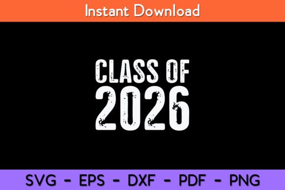 Class of 2026 Senior Graduation Graphics for Crafts & Branding