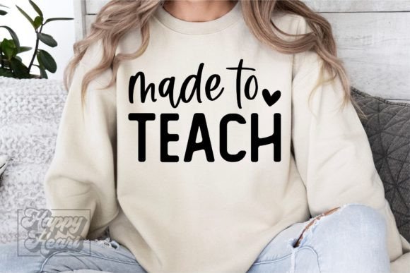 Made to Teach SVG PNG - Teacher Quote Graphics and Crafts