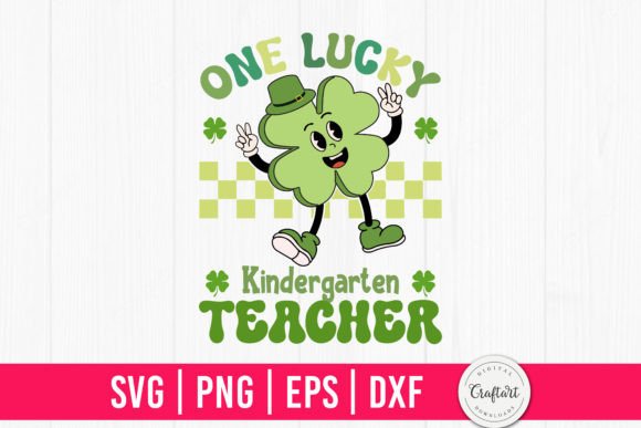 One Lucky Kindergarten Teacher Retro Graphics and Crafts