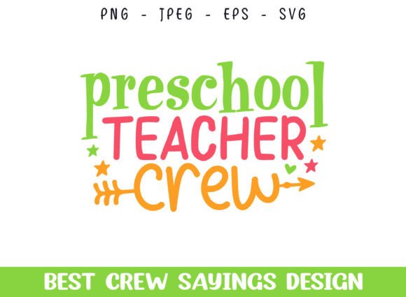 Pre School Teacher Crew Saying Designs for Crafts & Graphics
