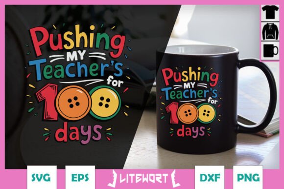 Pushing My Teacher s 100 Days SVG: Graphics for Crafts