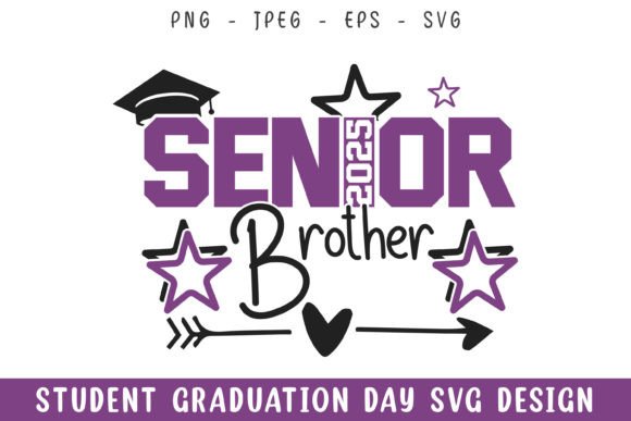 Senior 2025 Brother Graduation Day SVG for Blog and Craft Projects