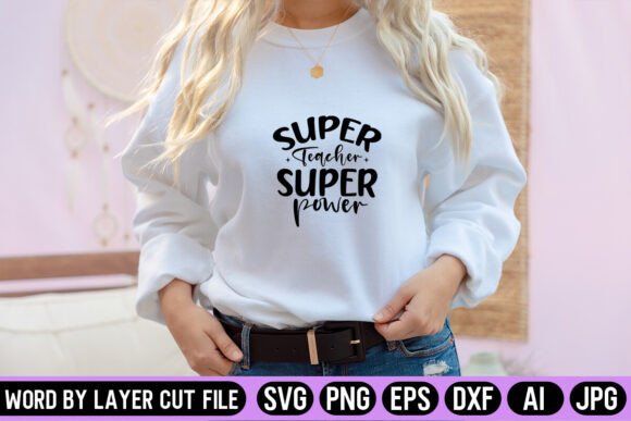 Super Teacher Super Power SVG Design for Crafts and Graphics