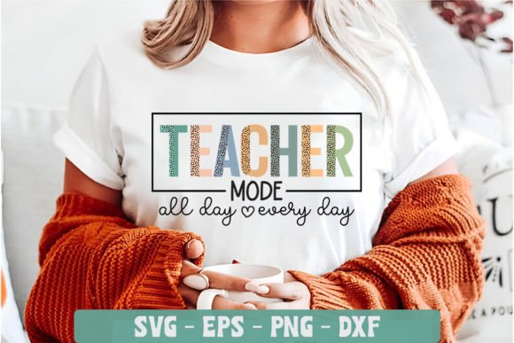 Teacher Mode All Day - Graphics & Crafts