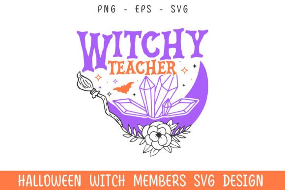 Witchy Teacher Scary Halloween Svg Graphics and Crafts