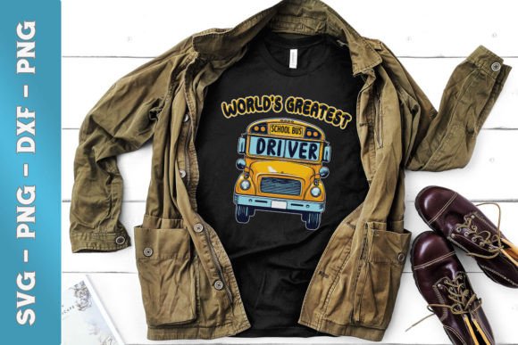 Worlds Greatest School Bus Driver SVG: Graphics & Crafts